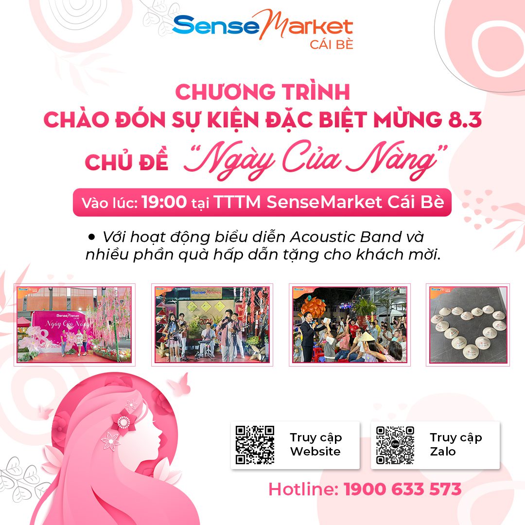 SỰ KIỆN “NGÀY CỦA NÀNG” ĐÓN MỪNG 8/3 TẠI SENSEMARKET CÁI BÈ